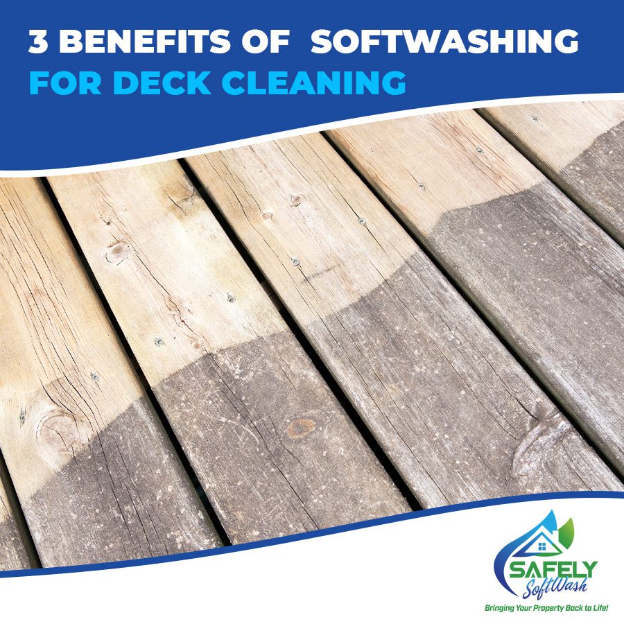 3 Benefits of Softwashing for Deck Cleaning